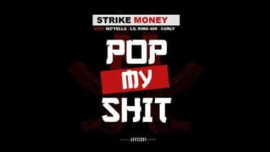 Strike Money feat. MzYella, 32 Curly & LiKing400 - Pop My Shit