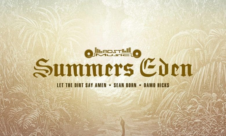 ADST Music feat. Let The Dirt Say Amen, Sean Born & Damo Hicks - Summers Eden