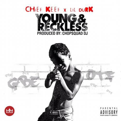 Chief Keef & Lil Durk - Young & Reckless cover