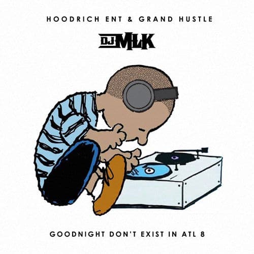 DJ MLK - Goodnight Don't Exist In Atl 8 cover