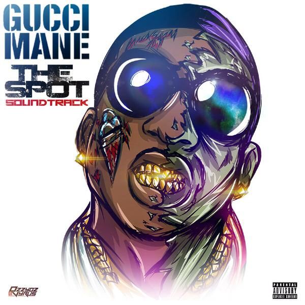 Gucci Mane - The Spot Soundtrack cover