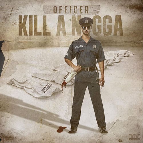 KXNG Crooked - Officer Kill A Nigga cover
