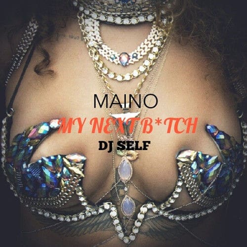 Maino - My Next Bitch cover