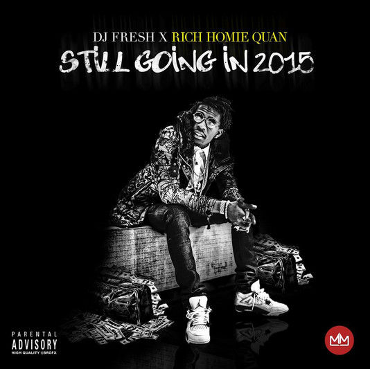 Rich Homie Quan - Still Going In 2015 cover