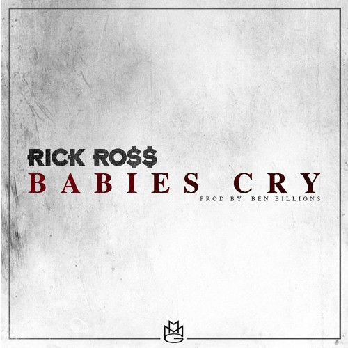 Rick Ross - Babies Cry cover