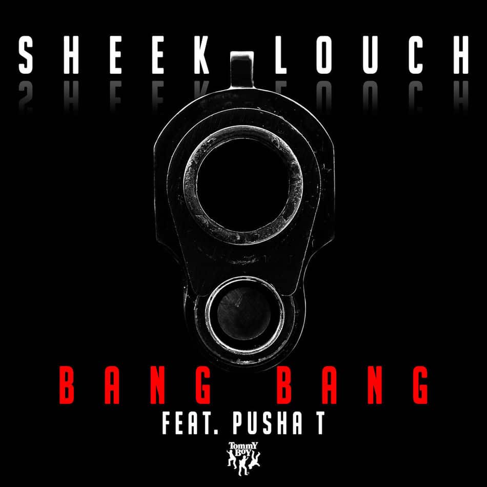 Sheek Louch - Bang Bang cover