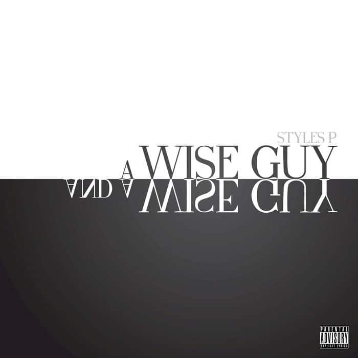 Styles P - A Wise Guy And A Wise Guy cover