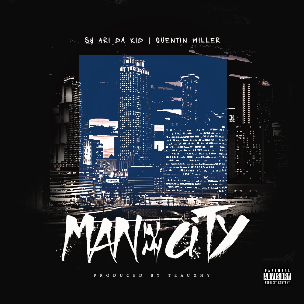 Sy Ari Da Kid & Quentin Miller - Man In My City cover