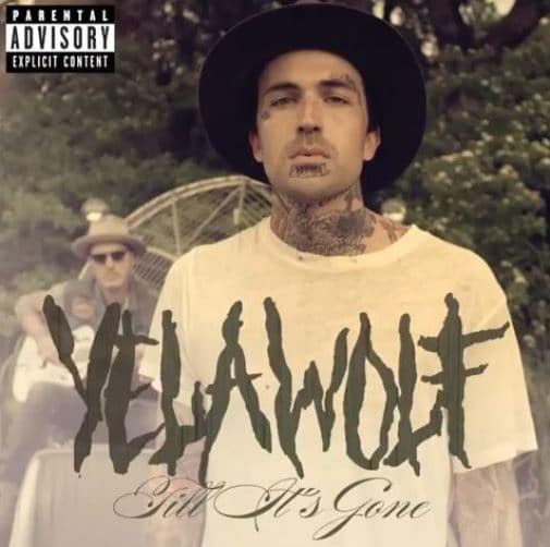 Yelaworlf Till It's Gone cover